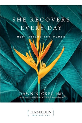 She Recovers Every Day: Meditations for Women