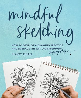 Mindful Sketching: A Drawing Book for Adults