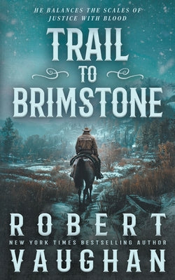 Trail to Brimstone: A Classic Western Novella