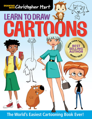 Learn to Draw Cartoons: The World's Easiest Cartooning Book Ever! - Easy How to Draw Cartoon Characters and Animals Step by Step for Kids and