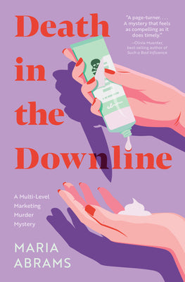 Death in the Downline: A Multi-Level Marketing Murder Mystery