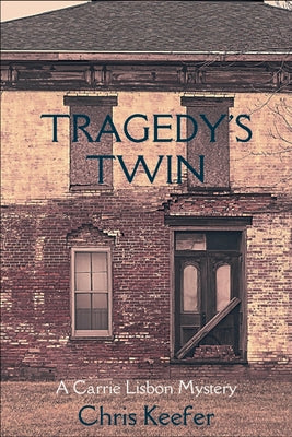 Tragedy's Twin: A Carrie Lisbon Mystery