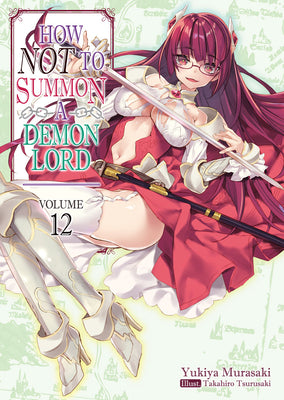 How Not to Summon a Demon Lord: Volume 12