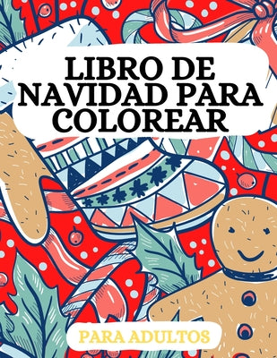 Libro de Navidad para colorear: Papás Noel, renos, adornos y mucho más