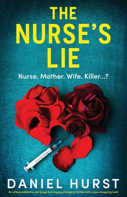 The Nurse's Lie: An utterly addictive and page-turning psychological thriller with a jaw-dropping twist