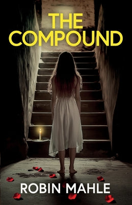 The Compound: A totally addictive psychological thriller with a shocking final twist