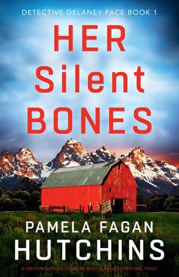 Her Silent Bones: A gripping crime thriller with a heart-stopping twist