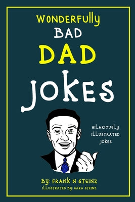 Dad Jokes: Wonderfully Bad Dad Jokes