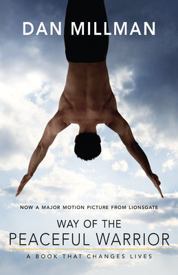 Way of the Peaceful Warrior: A Book That Changes Lives