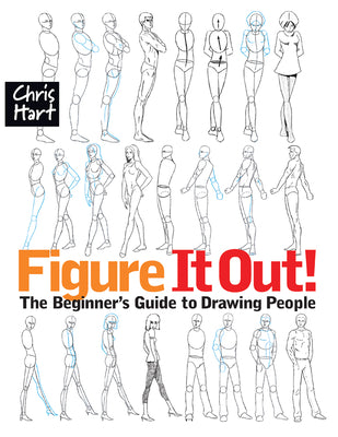 Figure It Out!: - The Easy Way to Draw Natural Looking Figures and Faces Step by Step