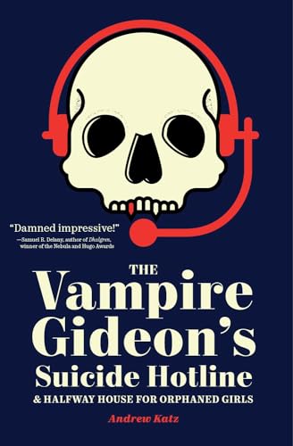 The Vampire Gideon's Suicide Hotline and Halfway House for Orphaned Girls