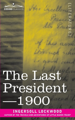 The Last President or 1900