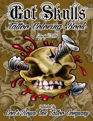 Got Skulls Tattoo coloring Book: Tattoo coloring Book of Skulls