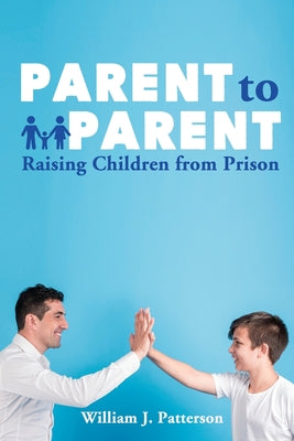 Parent to Parent Raising Children From Prison