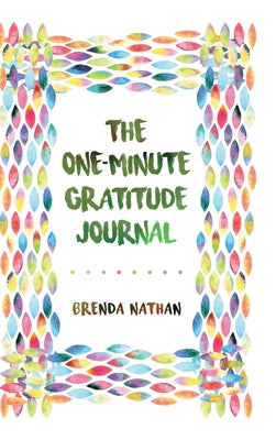 The One-Minute Gratitude Journal