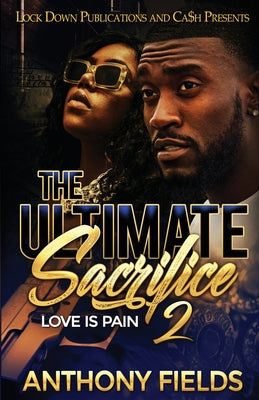 The Ultimate Sacrifice 2: Love is Pain