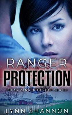 Ranger Protection: A Small-town Christian Romantic Suspense