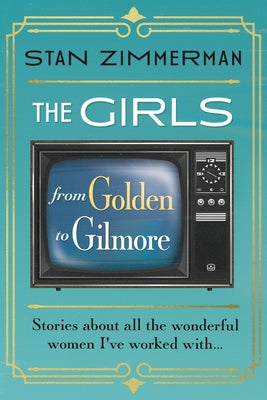 The Girls: From Golden to Gilmore