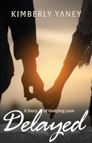 Delayed: A Story of Undying Love