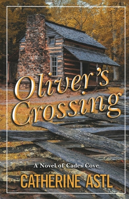 Oliver's Crossing: A Novel of Cades Cove