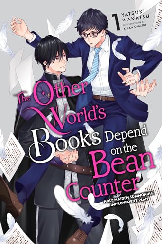 The Other World's Books Depend on the Bean Counter, Vol. 1 (Light Novel): Holy Maiden Summoning Improvement Plan