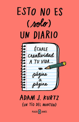 Esto No Es (Solo) Un Diario. Edición En Coral Flúor: Échale Creatividad a Tu VID a Página a Página / 1 Page at a Time