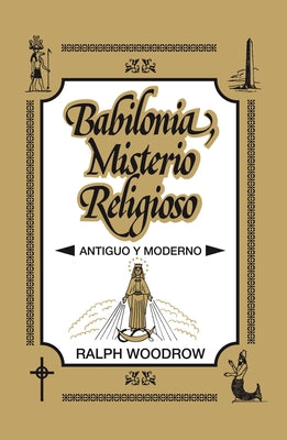 Babilonia, Misterio Religioso: Antiguo Y Moderno