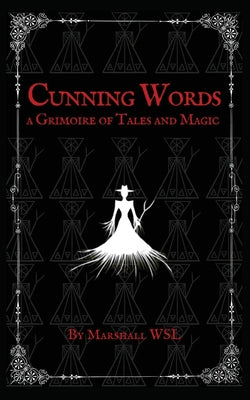 Cunning Words: a Grimoire of Tales and Magic