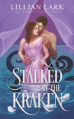 Stalked by the Kraken: A Monster Romance