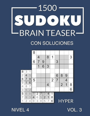 1500 Sudoku Brain Teaser Hyper con soluciones: Nivel 4 (difícil), Volumen 3, Edición en español