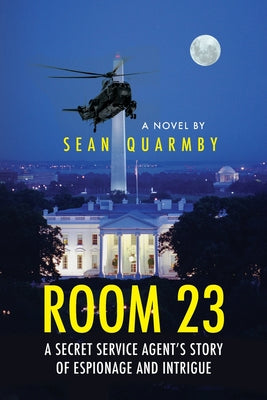 Room 23: A Secret Service Agent's Story of Espionage and Intrigue