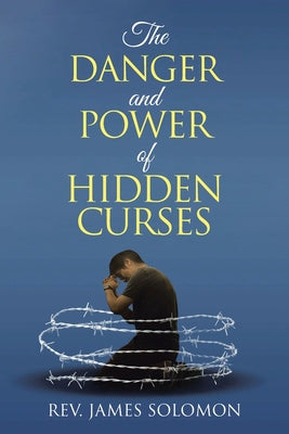 The Danger and Power of Hidden Curses