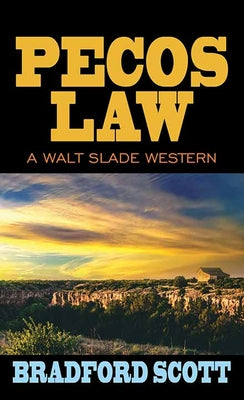 Pecos Law: A Walt Slade Western