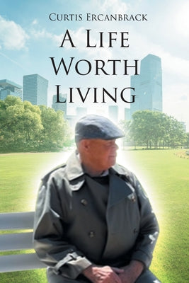 A Life Worth Living