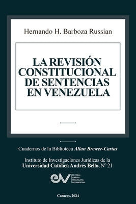 La Revisión Constitucional de Sentencias En Venezuela