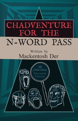 Chadventure for the N-Word Pass