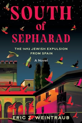 South of Sepharad: The 1492 Jewish Expulsion from Spain