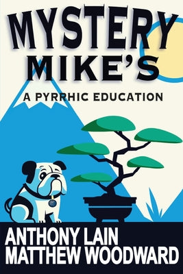 Mystery Mike's: A Pyrrhic Education