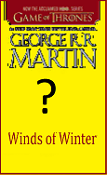 Winds of Winter: NOT YET PRINTED