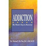 Addiction: The Master Keys to Recovery