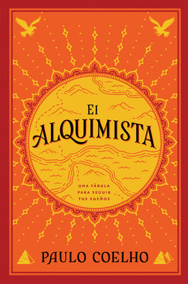 The Alchemist \ El Alquimista (Spanish Edition): Una Fábula Para Seguir Tus Sueños