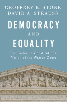 Democracy and Equality: The Enduring Constitutional Vision of the Warren Court