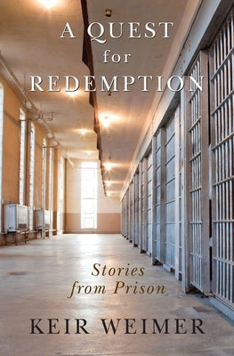 A Quest for Redemption: Stories from Prison