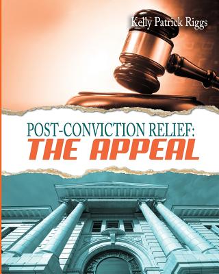 Post-Conviction Relief: The Appeal