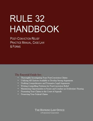 Rule 32 Handbook: Post-Conviction Relief Practice Manual, Case Law & Forms