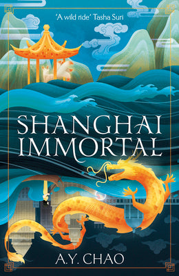 Shanghai Immortal: A Richly Told Debut Fantasy Novel Set in Jazz Age Shanghai
