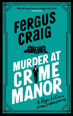 Murder at Crime Manor: Martin's Fishback's Ridiculous Second Detective Roger Lecarre Parody 'Thriller'