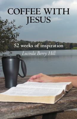 Coffee with Jesus: 52 Weeks of Inspiration