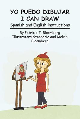 Yo Puedo Dibujar I Can Draw: Spanish and English Instructions