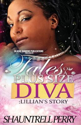 Tales Of A Plus Size Diva: Lillian's Story